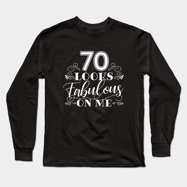 70 Looks Fabulous - Pink Long Sleeve T-Shirt by AnnaBanana